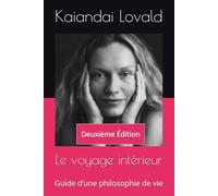 Le voyage intérieur: Guide d’une philosophie de vie