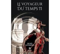 Le voyageur du temps II: Tome 2