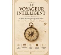 LE VOYAGEUR INTELLIGENT: Carnet de voyage & planificateur avec 100+ invites IA, suivi de budget, listes de bagages et journal de bord