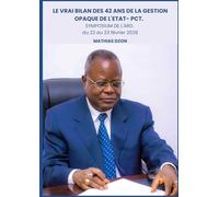 LE VRAI BILAN DES QUARANTE DEUX ANS DE LA GESTION OPAQUE DE L'ETAT-PCT. SYMPOSIUM DE L'ARD. Du 22 au 23 février 2026