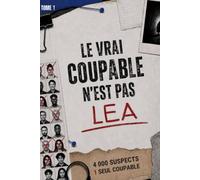 Le vrai coupable n'est pas lea: 4 000 visages. 5 indices. Une seule personne est coupable. Saurez-vous la retrouver