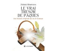 Le vrai trésor de Pâques: Une histoire originale de vie et d'amour