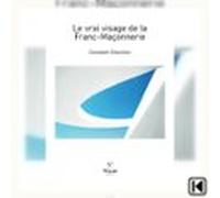 Le Vrai Visage De La Franc-maçonnerie (audiolibro)