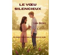 Le vœu silencieux: Un voyage d'amour dans des moments de calme