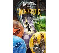 Le Wundereur: La mission de Morrigane Crow: 2