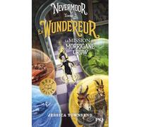 Le Wundereur: La Mission de Morrigane Crow
