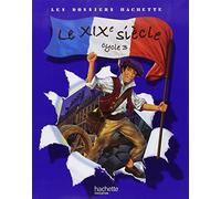 Le XIXe siècle Cycle 3: Histoire Cycle 3: Le XIXeme siecle