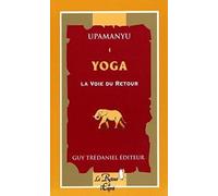 Le yoga: La voie du retour