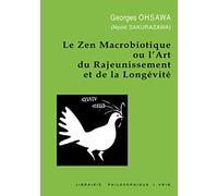 Le zen macrobiotique ou l'art du rajeunissement et de la longévité (Collection G. Oshawa - Sakurazawa)