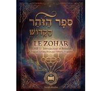 Le Zohar (Livre de la Splendeur) Tome 1 : Introduction et Bereshit: Texte hébreu-araméen avec traduction française (Le Zohar (Livre de la Splendeur) - Édition Hébreu-Araméen / Français)