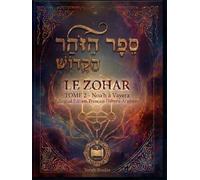 Le Zohar (Livre de la Splendeur) Tome 2: Noa'h à Vayera : Texte hébreu-araméen avec traduction française (Le Zohar (Livre de la Splendeur) - Édition Hébreu-Araméen / Français)
