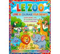 Le Zoo Livre De Coloriage Pour Enfants: Livre de coloriage pour enfants dès 3 ans - 20 grands dessins d'animaux du zoo mignons à colorier, idéal pour filles et garçons