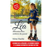 Léa Affronter les ombres du passé: roman pour ados et jeunes adultes