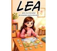 Lea - Du bist etwas ganz Besonderes: Personalisiertes Vorlesebuch für Mädchen | Liebevolle Kurzgeschichten ab 3 Jahren: Wundervolle Geschenkidee zu Weihnachten, Ostern, Nikolaus und Geburtstag