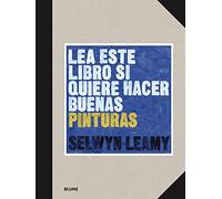 Lea este libro si quiere hacer buenas Pinturas