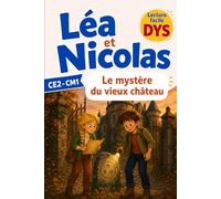 Léa et Nicolas - Le mystère du vieux château | Lecture facile DYS, 8-10 ans: Une aventure à lire tout seul, adaptée DYS : syllabes en couleur, gros caractères. Niveau CE2-CM1.