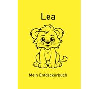 Lea - Mein Entdeckerbuch: DIN A4 Mal- und Erinnerungsbuch mit 200 blanko Seiten und süßem Löwen-Cover - ideal für kreative Grundschulkinder.