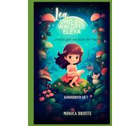 Lea und die Waldfee Eleya: und es gibt sie doch die Feen
