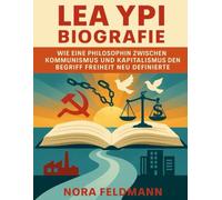 Lea Ypi Biografie: Wie eine Philosophin zwischen Kommunismus und Kapitalismus den Begriff Freiheit neu definierte