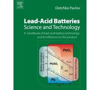 Lead-Acid Batteries: Science and Technology