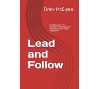 Lead and Follow: Exactlyeaism: The Structure of Transparent Reasoning and System Alignment (The Dance of Truth)