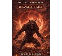 Lead Farmer Chronicles: The Ashen Sister