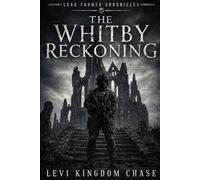 Lead Farmer Chronicles: The Whitby Reckoning