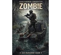Lead Farmer Chronicles: Zombie