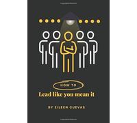 Lead like you mean it