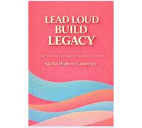 Lead Loud Build Legacy: A Biz Her Way Collaborative Playbook for Women Entrepreneurs, Volume 2