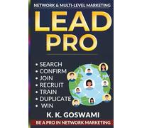LEAD PRO: Master the Art of Prospecting, Follow-Up & Team Building