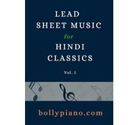 Lead Sheet Music for 10 Evergreen Bollywood Songs: Vol. I (Lead Sheet Music for Indian Songs)