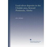 Lead-silver deposits in the Omilak area, Seward Peninsula, Alaska