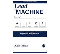 Lead the Machine: The ALICE Framework for Governing AI