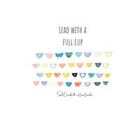 Lead with a Full Cup: Soul Care for Heart Leaders