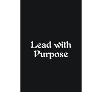 Lead With Purpose - Journals For Writing - Gift For Women And Men - Notebook - Cute Journal - Lined Journal - Writing Journal - Bookmark