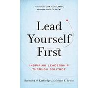 Lead Yourself First: Inspiring Leadership Through Solitude