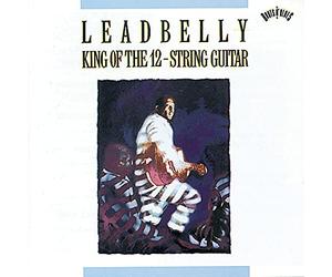 Leadbelly - King of The 12 String Guitar