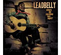 Leadbelly - Where Did You Sleep Last Night? [Vinilo]