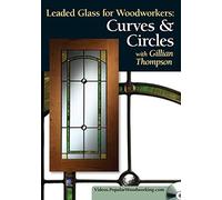 Leaded Glass for Woodworkers - Curves & Circles [USA] [DVD]