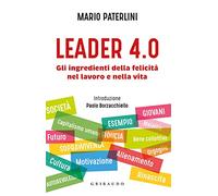 Leader 4.0. Gli ingredienti della felicità nel lavoro e nella vita (Hobby)