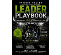 LEADER PLAYBOOK: Die 50 Regeln für Mentale Stärke, Leadership und Gewinnermentalität im Sport