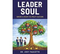 Leader Soul: Grow a Root-to-Fruit Culture