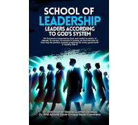 Leaders According to God's System: School of Leaders