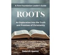 Leader's Guide for ROOTS: An Exploration Into the Truth and Promises of Christianity