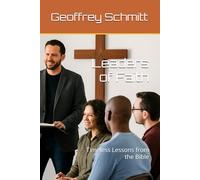Leaders of Faith: Timeless Lessons from the Bible