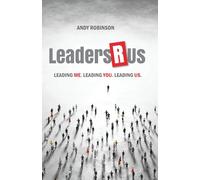 Leaders R Us: Leading Me. Leading You. Leading Us.