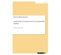 Leadership 2.0 in processes of a sustainable change: Practical experience