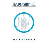 Leadership 4.0: Proven Habits for Sustainable Success in the Digital World