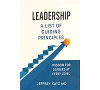 Leadership: A List of Guiding Principles